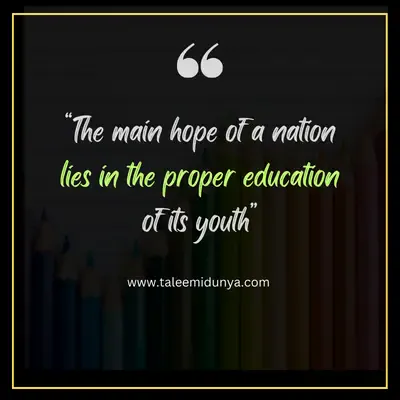 the main hope of a nation lies in the proper education of its youth.